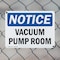 Signmission Vacuum Pump Room, 10 in W x Rectangle, Plastic OS-2PACK-NS-P-710-L-18858 - alternate 5